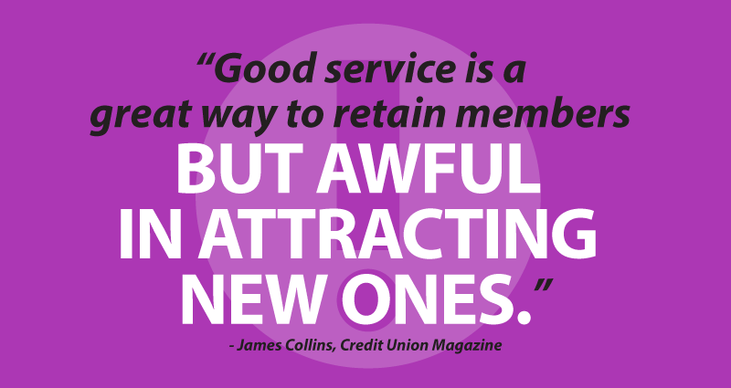 Good service is a great way to retain members but awful in attracting new ones.