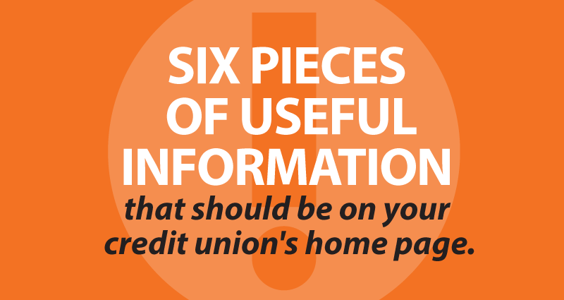 six pieces of useful information that should be on your credit union's home page
