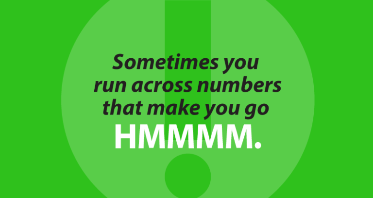 Sometimes you run across numbers that make you go HMMMM.