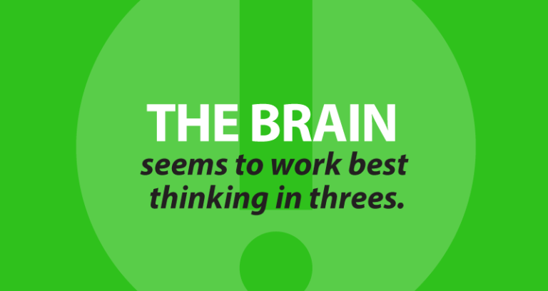 The brain seems to work best thinking in threes.