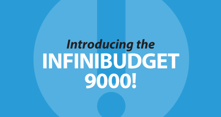 Introducing the InfiniBudget 9000!
