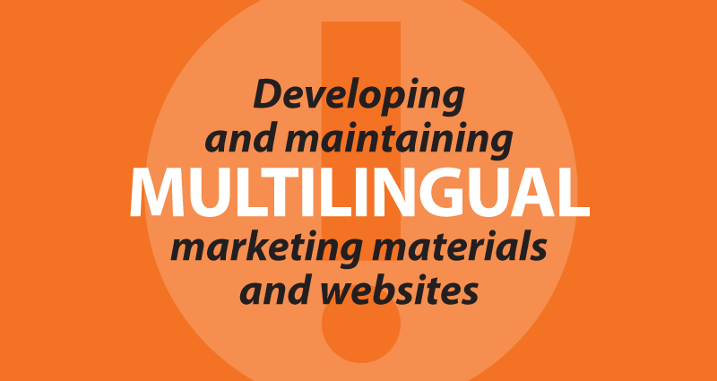 Developing and maintaining multilingual marketing materials and websites