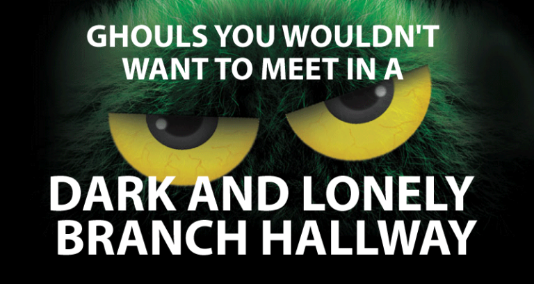 Ghouls you wouldn't want to meet in a dark and lonely branch hallway