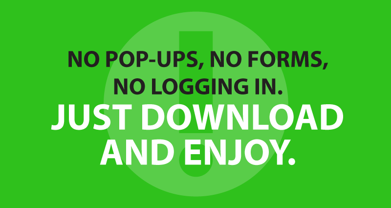 No pop-ups, no forms, no logging in. Just download and enjoy.