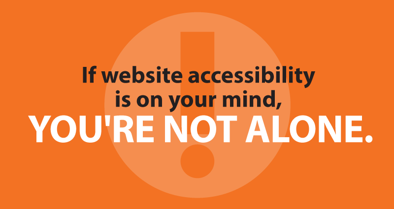 If website accessibility is on your mind, you're not alone.