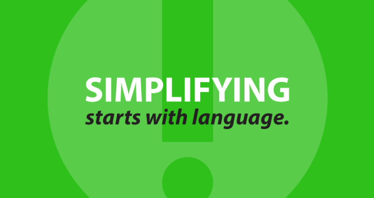 Simplifying starts with language
