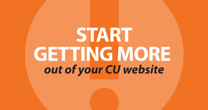 start getting more out of your CU website