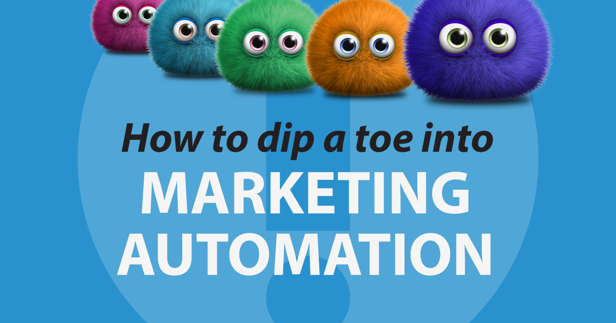 How to dip a toe into marketing automation