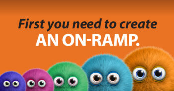 First you need to create an on-ramp.