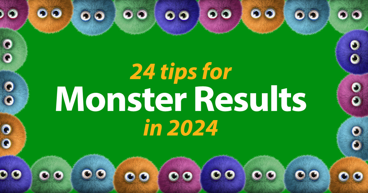 24 tips for Monster Results in 2024