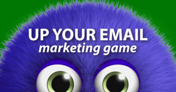 Up your email marketing game