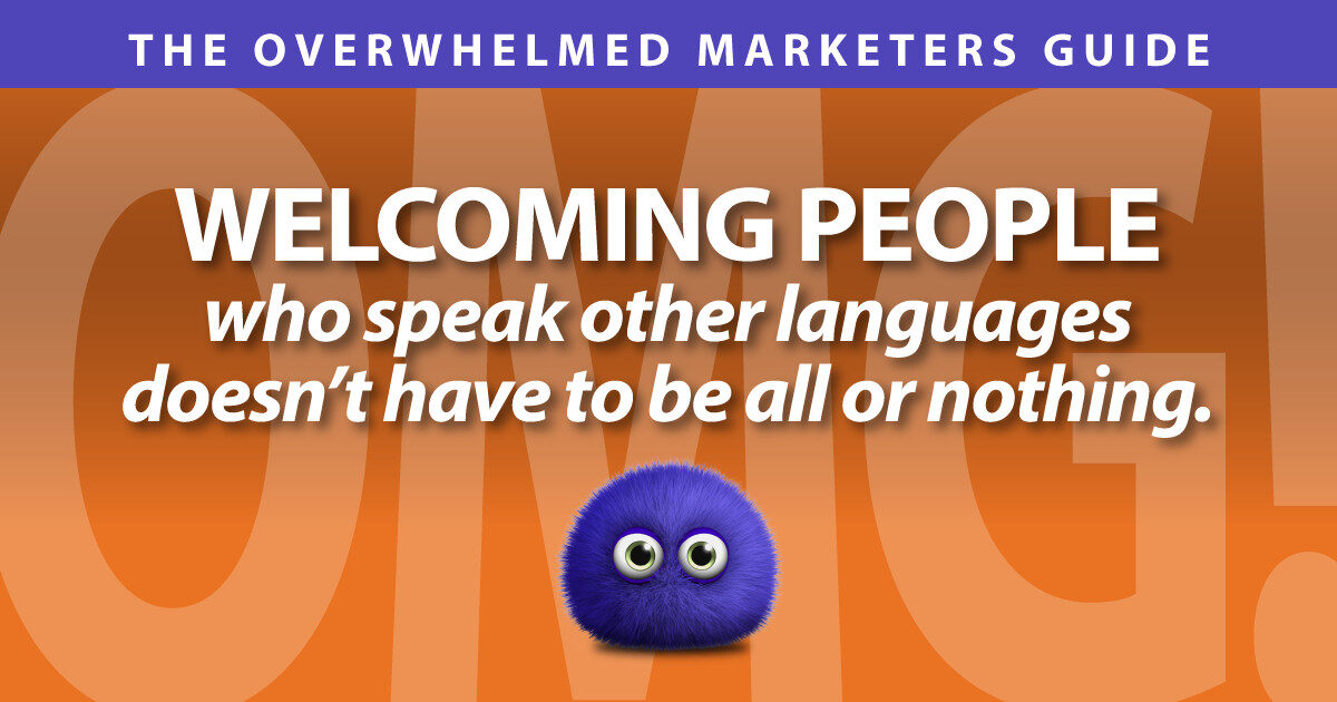 Welcoming people who speak other languages doesn’t have to be all or nothing.