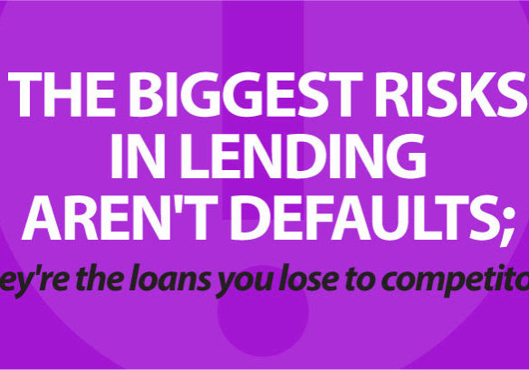 The biggest risks in lending aren't defaults - they're the loans you lose to competitors.